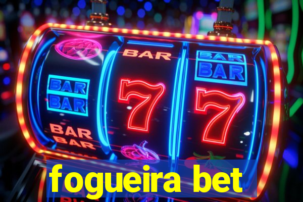 fogueira bet